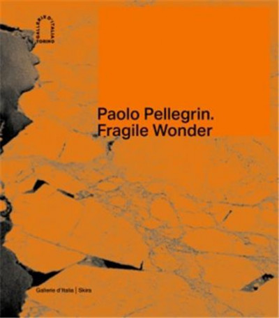 Pellegrin – Fragile wonder: a journey through changing nature