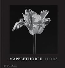 Mapplethorpe – Flora : Les Fleurs de Mapplethorpe