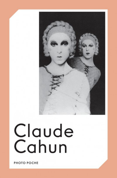 Cahun – Claude Cahun , collection Photo Poche No 85