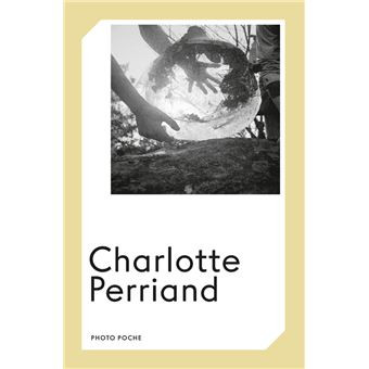 Perriand – Charlotte Perriand , Photo Poche No 170