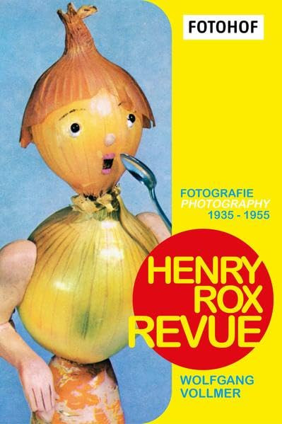 Rox – Henry Rox Revue. photography 1935 – 1955