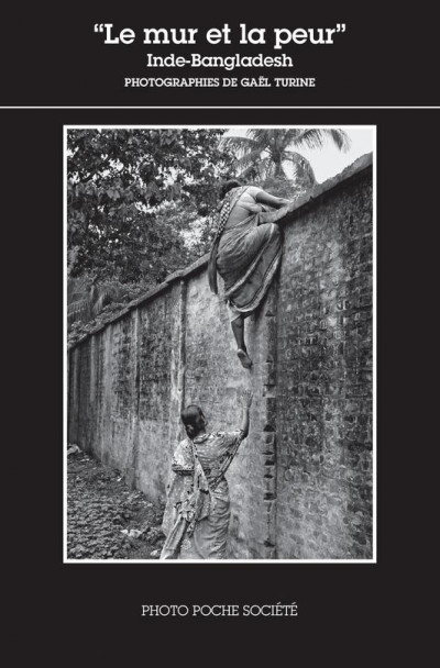 Turine – “Le mur et la peur” : Inde-Bangladesh , Photo Poche Société No 19