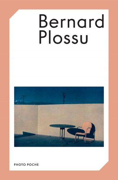 Plossu – Bernard Plossu , Photo Poche No 178