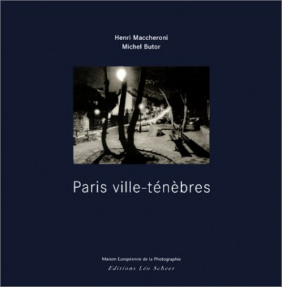 Maccheroni – Paris ville-ténèbres ; expo MEP 2001