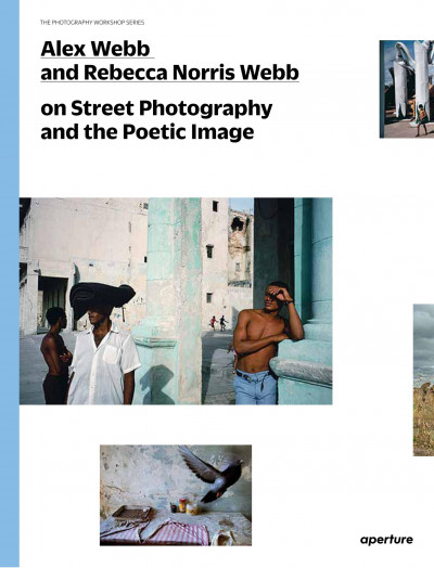 Webb / Norris Webb – On Street Photography and the Poetic Image