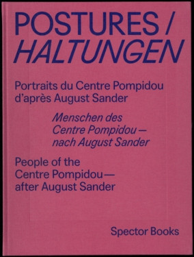 Ebner / Langfeld – Postures / Haltungen ; People of the Centre Pompidou — After August Sander