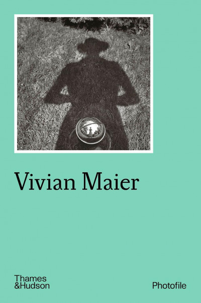 Maier – Vivian Maier , Photofile