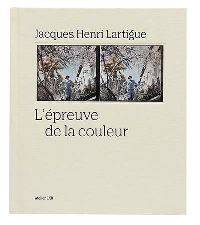 Lartigue – L’épreuve de la couleur