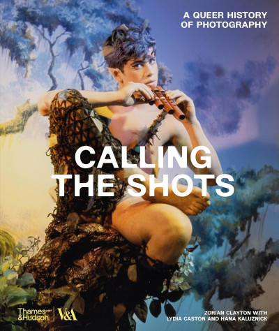 Calling the shots : A queer history of photography